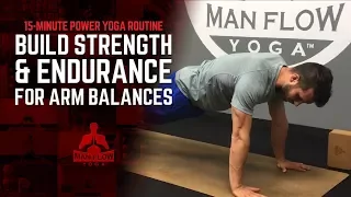 15-Minute Power Yoga Routine to Build Strength and Endurance for Arm Balances