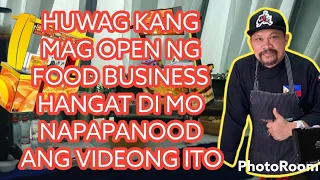 HUWAG KANG MAG OPEN NG FOOD BUSINESS HANGAT HINDI MO NAPAPANOOD ANG VIDEONG ITO.