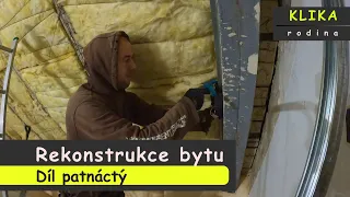 Rekonstrukce bytu díl patnáctý