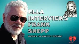 A GOOD PLACE: Ella Interviews Frank Snepp, chief strategy analyst for the CIA in Vietnam