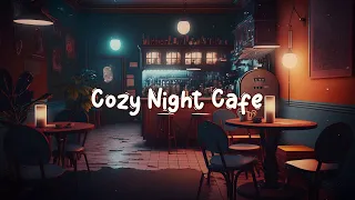 Cozy Night Cafe ☕ Lofi Hip Hop Mix - Music Beats to Relax / Study / Work to ☕ Lofi Café