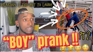 Calling grown men BOY prank REACTION