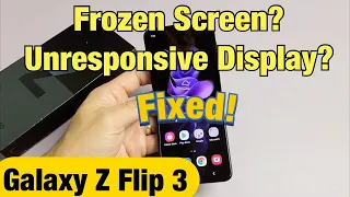 Galaxy Z Flip 3: Screen is Frozen, Unresponsive or Stuck? Can't Swipe? FIXED!