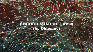 Oblomov – Record Sold Out #229 [Радио Рекорд]