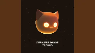 DERNIERE DANSE - TECHNO