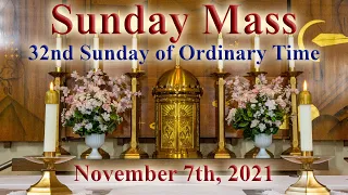 Sunday Catholic  Mass - November 7th, 2021