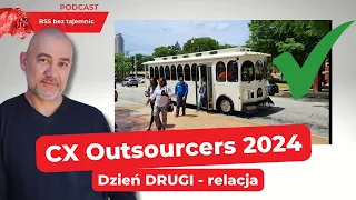 CX Outsourcers 2024 – relacja – Dzień DRUGI