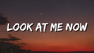 Look At Me Now - brennan savage (lyrics/song)