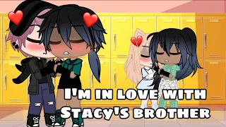 || I’m in love with Stacy’s brother || GC || Ft. Future Kids || Tradução ||