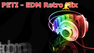 Peti   EDM retro mix