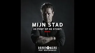 Danny de Munk - Mijn Stad (Remix) (Officiële Audio)