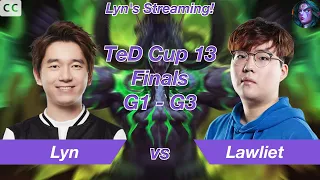 [Eng Sub] Warcraft 3｜Lyn｜TeD Cup 13 Final G1-G3｜vs Lawliet[NE]