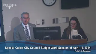 Special Called City Council Budget Work Session of April 16, 2024