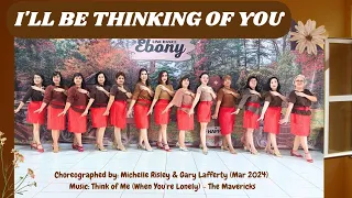 I'll Be Thinking of You| Line Dance Ebony | Chore by: Michelle Risley & Gary Lafferty (Mar 2024)