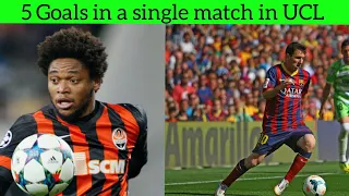 5 Goals in a single match in UCL History|| Lionel Messi & Luiz Adriano