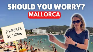 Are tourists WELCOME in Mallorca?  Anti-Tourism Protests & More