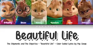 The Chipmunks and The Chipettes - "Beautiful Life" - Color Coded Lyrics (Now Love Version)