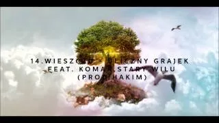 14. WIESZCZU - Uliczny Grajek feat. Komar, Stary Wilu (prod. Hakim)