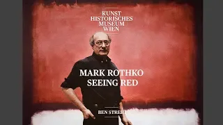 Ben Street - Mark Rothko seeing Red