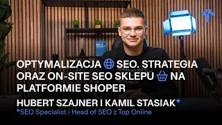 Optymalizacja SEO. Strategia i on-site SEO sklepu na platformie SHOPER (1/3) #SEO #pozycjonowanie