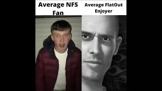 Average NFS Fan vs Average FlatOut Enjoyer