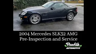 2004 Mercedes SLK32 AMG, Pre Inspection and Service