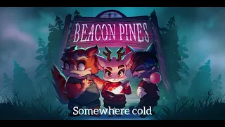 Beacon Pines Soundtrack | Somewhere cold