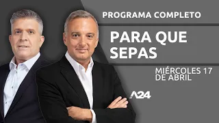 EL GOBIERNO MANDÓ LA REFORMA IMPOSITIVA AL CONGRESO #ParaQueSepas l PROGRAMA COMPLETO 16/04/2024