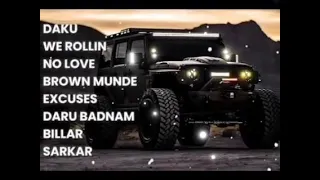 Non Stop Gangster Song// Daku | We Rollin | No Love | Brown Munde | Excuses | Daru Badnam | Baller