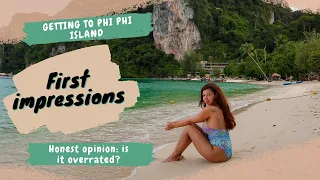 PHI PHI ISLAND FIRST IMPRESSIONS | Worth the hype? (Phi Phi Don, Thailand - 2022) 🌴