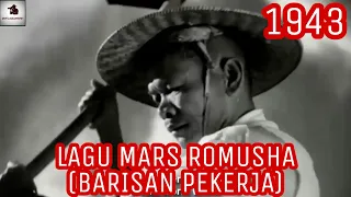 LAGU MARS ROMUSHA (BARISAN PEKERJA) 1943