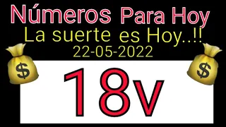 Números Para Hoy 22 de MAYO del 2022🤑