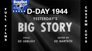 Yesterdays Big Story - WW2 D-Day Invasion