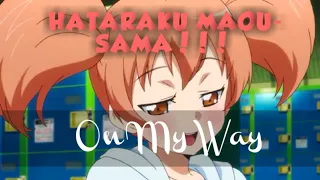 「AMV」-[Emilia Yusha X Maou Satan] Hataraku Maou-sama!! (On My Way)