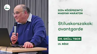 Stíluskorszakok: avantgarde | Dr. Grüll Tibor | 2024 Magyar maraton 15.