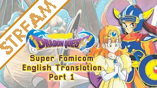 Dragon Quest (Super Famicom) English Translation: Part 1