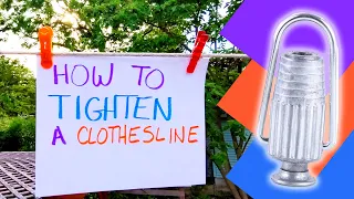 How To Use a Clothesline Tightener