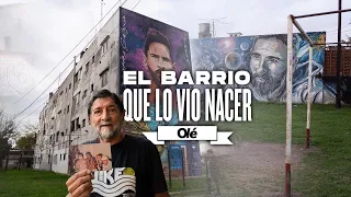 EL BARRIO QUE LO VIO NACER Y CRIARSE A MESSI