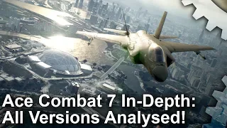 Ace Combat 7: A Classic Returns With Stunning Visuals - Every Version Tested!