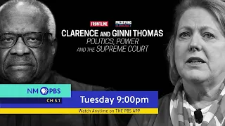 Frontline | Clarence and Ginni Thomas: Politics, Power and the Supreme Court - Preview