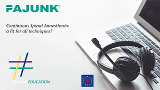 ESRA & Pajunk Webinar - Continuous Spinal Anaesthesia: a fit for all techniques?