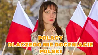 POLACY, DLACZEGO NIE DOCENIACIE POLSKI?