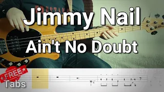 Jimmy Nail - Ain't No Doubt (Bass Cover) Tabs