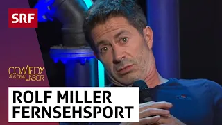 Rolf Miller: Fernsehsport-Fanatiker | Comedy aus dem Labor | SRF