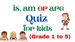 is, am or are || Practice Quiz for Kids || Concept Clear