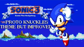 Sonic 3 Prototype: Proto Knuckles Theme but better