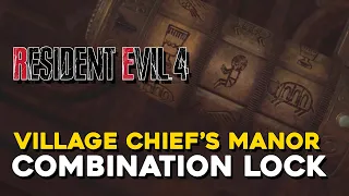 Resident Evil 4 Remake Village Chief's Manor Combination Lock Solution