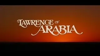 Lawrence of Arabia 50th Anniversary Official Re-Release Trailer