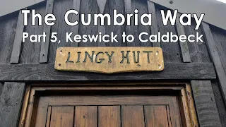 The Cumbria Way, Part Five - Keswick to Caldbeck