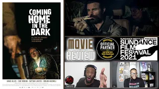 COMING HOME IN THE DARK [MOVIE REVIEW] (Spoiler Free!) w/ Lu | #Sundance2021